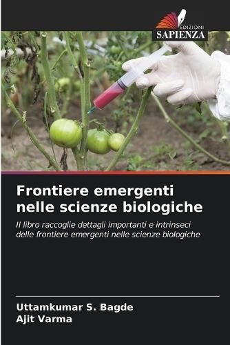 Frontiere emergenti nelle scienze biologiche