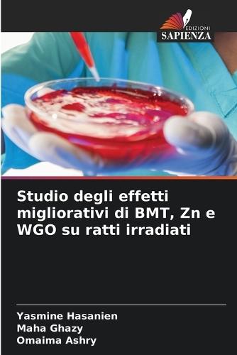 Studio degli effetti migliorativi di BMT, Zn e WGO su ratti irradiati
