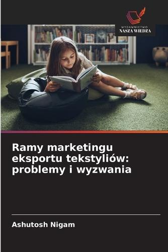 Ramy marketingu eksportu tekstyliów: problemy i wyzwania