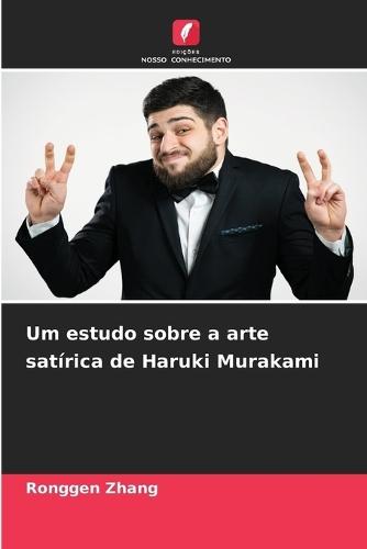 Um estudo sobre a arte satírica de Haruki Murakami