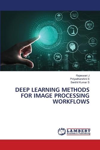 Deep Learning Methods for Image Processing Workflows