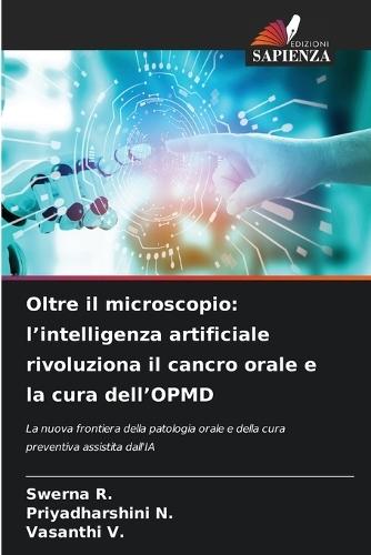 Oltre il microscopio: l'intelligenza artificiale rivoluziona il cancro orale e la cura dell'OPMD