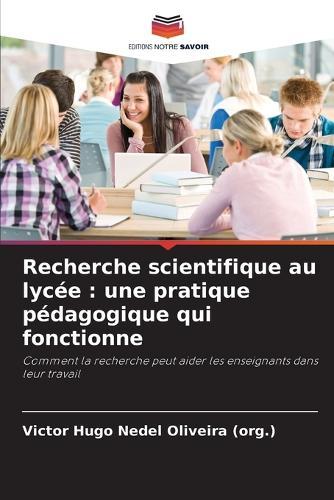 Recherche scientifique au lycée: une pratique pédagogique qui fonctionne