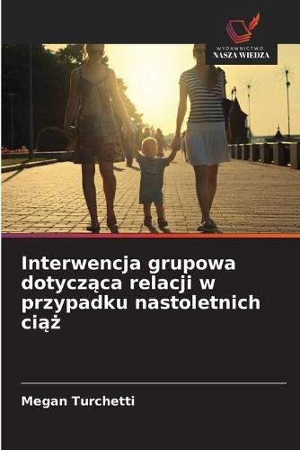 Interwencja grupowa dotycząca relacji w przypadku nastoletnich ciąż