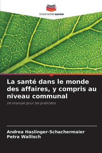 La santé dans le monde des affaires, y compris au niveau communal