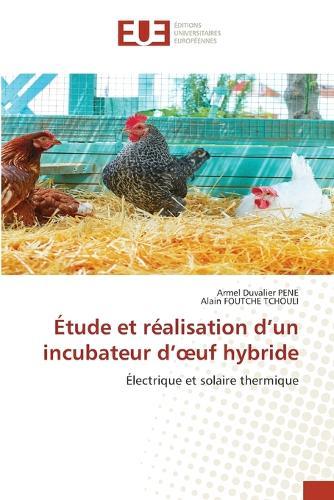 Étude et réalisation d'un incubateur d'oeuf hybride