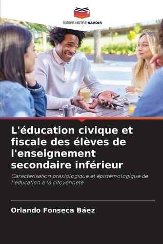 L'éducation civique et fiscale des élèves de l'enseignement secondaire inférieur