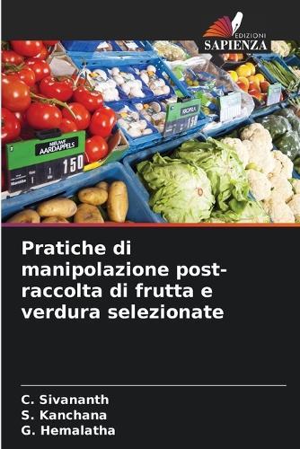 Pratiche di manipolazione post-raccolta di frutta e verdura selezionate