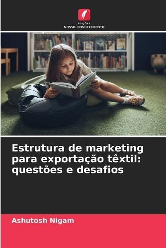 Estrutura de marketing para exportação têxtil: questões e desafios