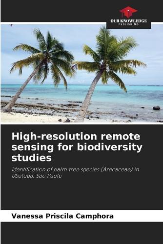 High-resolution remote sensing for biodiversity studies