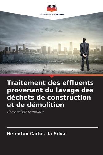 Traitement des effluents provenant du lavage des déchets de construction et de démolition