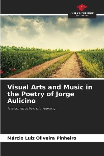 Visual Arts and Music in the Poetry of Jorge Aulicino