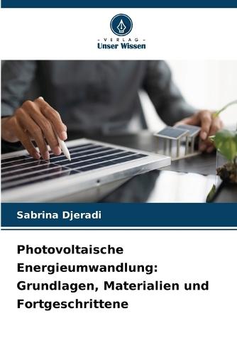 Photovoltaische Energieumwandlung: Grundlagen, Materialien und Fortgeschrittene