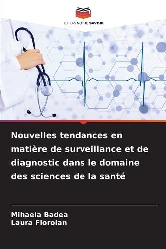 Nouvelles tendances en matière de surveillance et de diagnostic dans le domaine des sciences de la santé