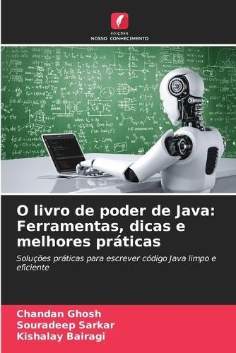 O livro de poder de Java: Ferramentas, dicas e melhores práticas