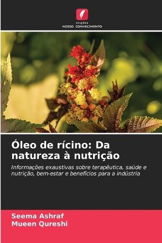 Óleo de rícino: Da natureza à nutrição