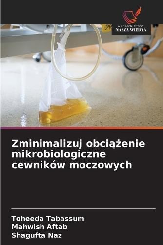 Zminimalizuj obciążenie mikrobiologiczne cewników moczowych