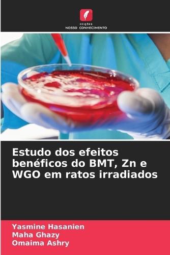 Estudo dos efeitos benéficos do BMT, Zn e WGO em ratos irradiados