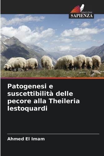 Patogenesi e suscettibilità delle pecore alla Theileria lestoquardi