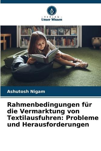 Rahmenbedingungen für die Vermarktung von Textilausfuhren: Probleme und Herausforderungen