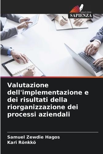 Valutazione dell'implementazione e dei risultati della riorganizzazione dei processi aziendali