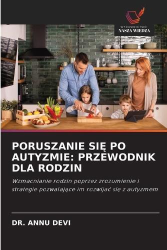Poruszanie SiĘ Po Autyzmie: Przewodnik Dla Rodzin