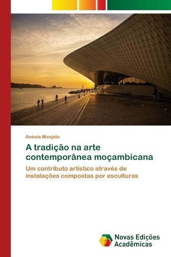 A tradição na arte contemporânea moçambicana