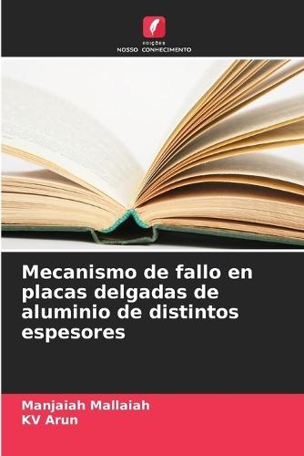 Mecanismo de fallo en placas delgadas de aluminio de distintos espesores