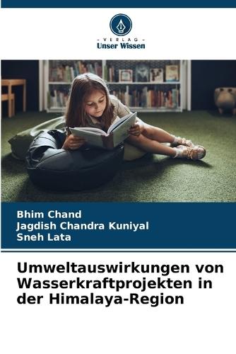 Umweltauswirkungen von Wasserkraftprojekten in der Himalaya-Region