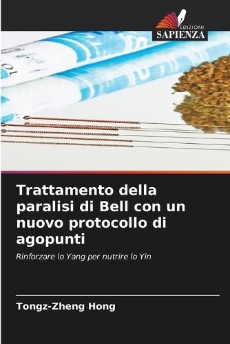 Trattamento della paralisi di Bell con un nuovo protocollo di agopunti