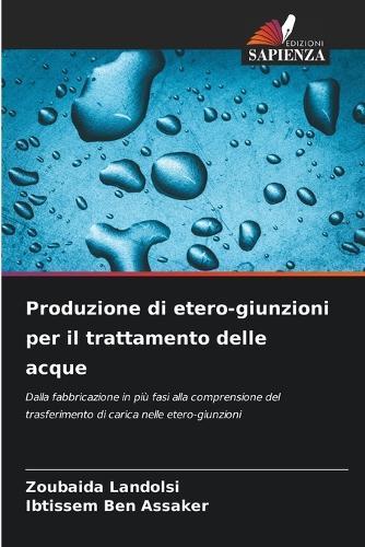 Produzione di etero-giunzioni per il trattamento delle acque