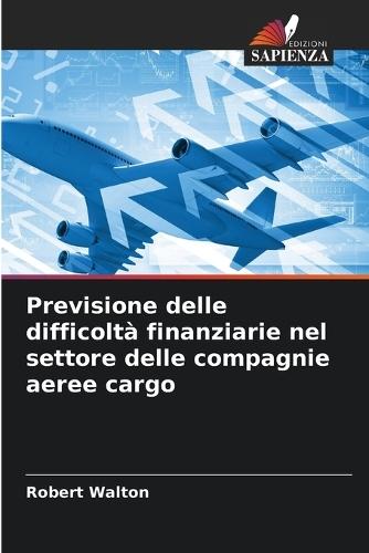 Previsione delle difficoltà finanziarie nel settore delle compagnie aeree cargo