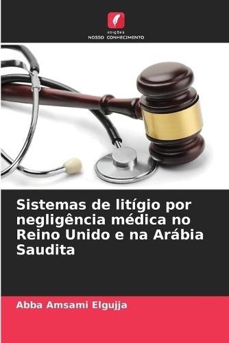 Sistemas de litígio por negligência médica no Reino Unido e na Arábia Saudita