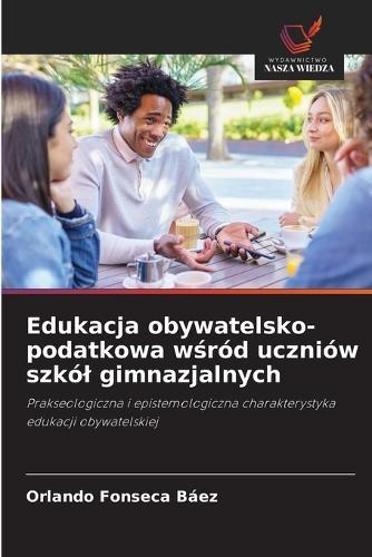 Edukacja obywatelsko-podatkowa wśród uczniów szkól gimnazjalnych