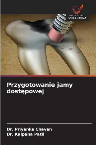 Przygotowanie jamy dostępowej