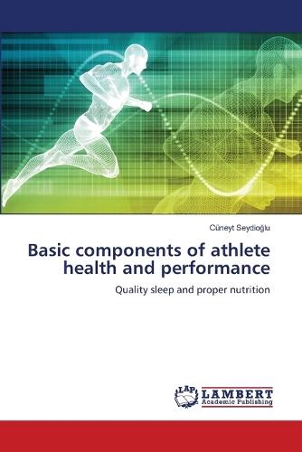 Basic components of athlete health and performance