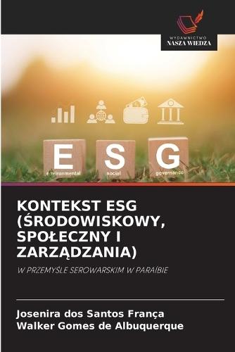 Kontekst Esg (Środowiskowy, Spoleczny I ZarzĄdzania)