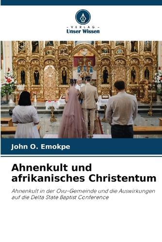 Ahnenkult und afrikanisches Christentum