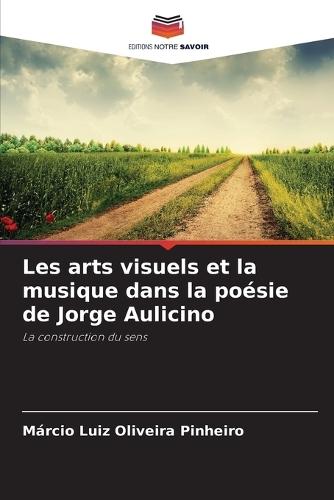 Les arts visuels et la musique dans la poésie de Jorge Aulicino