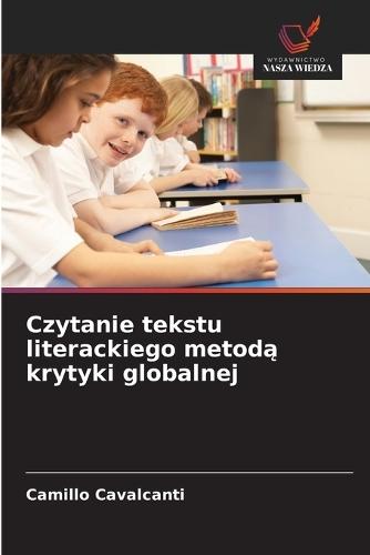 Czytanie tekstu literackiego metodą krytyki globalnej
