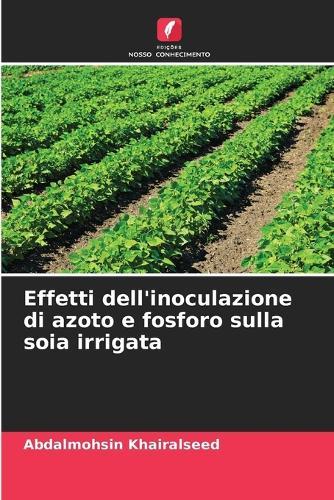 Effetti dell'inoculazione di azoto e fosforo sulla soia irrigata