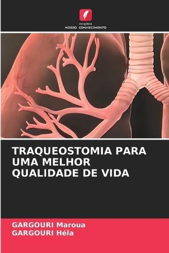 Traqueostomia Para Uma Melhor Qualidade de Vida