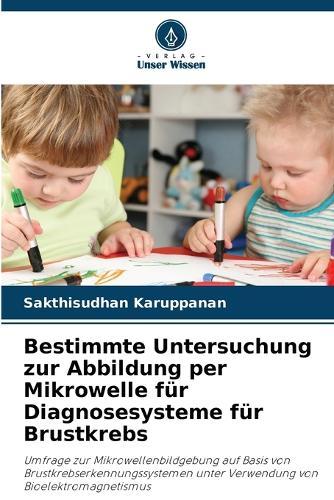 Bestimmte Untersuchung zur Abbildung per Mikrowelle für Diagnosesysteme für Brustkrebs