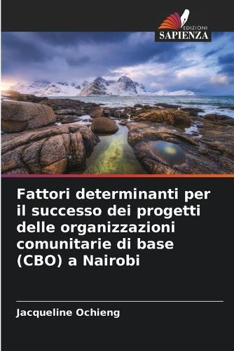 Fattori determinanti per il successo dei progetti delle organizzazioni comunitarie di base (CBO) a Nairobi