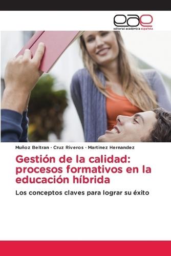Gestión de la calidad: procesos formativos en la educación híbrida