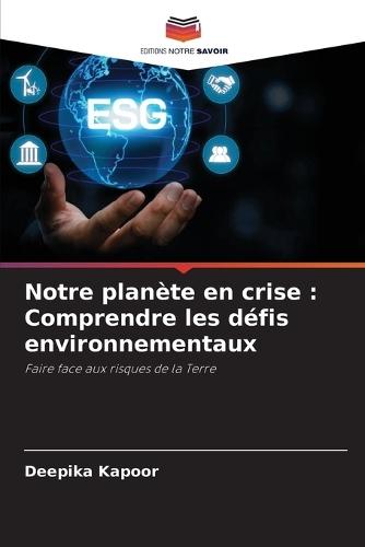 Notre planète en crise: Comprendre les défis environnementaux