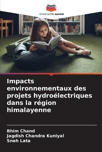 Impacts environnementaux des projets hydroélectriques dans la région himalayenne