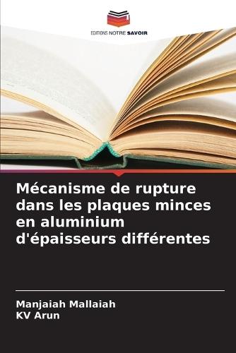 Mécanisme de rupture dans les plaques minces en aluminium d'épaisseurs différentes