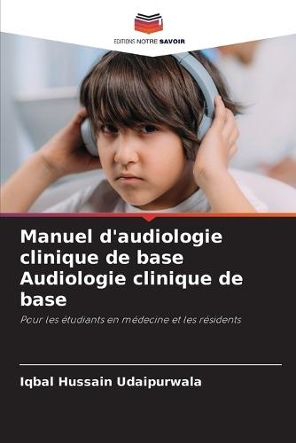 Manuel d'audiologie clinique de base Audiologie clinique de base