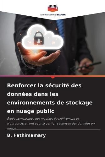 Renforcer la sécurité des données dans les environnements de stockage en nuage public